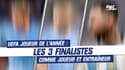 UEFA : Les finalistes au prix de joueur et entraîneur de l'année