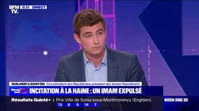 Guilhem Carayon (vice-président des Républicains): "C'est une bonne décision d'avoir expulsé cet imam (...) il représente un danger pour la sécurité des Français, et des Français de confession juive"