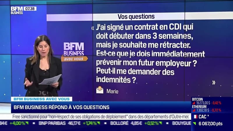 BFM Business avec vous : J'ai signé un contrat en CDI qui débutera dans 3 semaines, mais je souhaite me rétracter. Que dois-je faire ? - 19/10