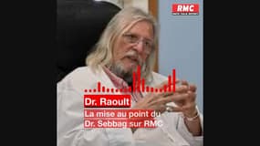 La mise au point du Docteur Sebbag sur le Docteur Raoult sur RMC