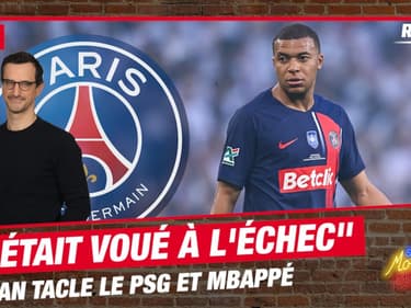 PSG : "Paris et Mbappé ont fait n’importe quoi, c’était voué à l’échec", tacle Dorian