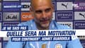 Manchester City : “Je ne sais pas quelle sera ma motivation pour continuer”, admet Guardiola