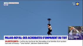 Palais-Royal: des acrobates s'emparent du toit
