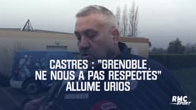 Castres : "Grenoble ne nous a pas respectés" allume Urios