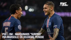 PSG - OM : Marquinhos a été "surpris" par Marseille en deuxième période
