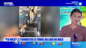 L'histoire du jour avec @Valentinebrvt : "To Nice" deux touristes finissent à Tunis au lieu de Nice