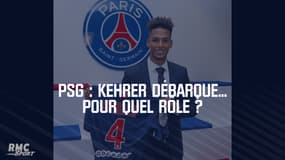 PSG : Kehrer débarque... pour quel rôle ?