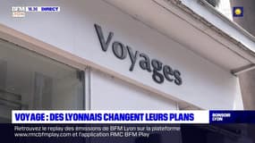 Voyages déconseillés : les Lyonnais changent leurs plans