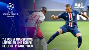 Ligue des champions : "Le PSG a transformé Leipzig en une équipe de Ligue 1" note Riolo