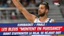 EuroBasket : Avant la finale face à l’Espagne, les Bleus "montent en puissance" se réjouit Diot