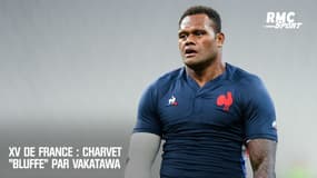XV de France : Charvet "bluffé" par Vakatawa