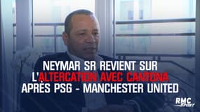 Neymar Sr revient sur l'altercation avec Cantona après PSG - Manchester United
