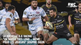 La Rochelle 9-6 Racing : "Un match très long ... même pour les joueurs" soupire Dulin