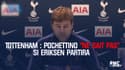 Tottenham : Pochettino "ne sait pas" si Eriksen partira