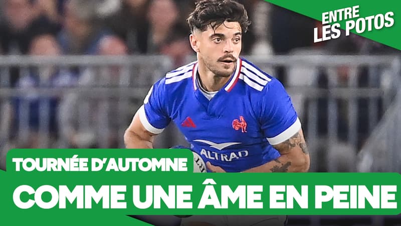 XV de France : "Ntamack a Ã©tÃ© trop transparent", le flop des Potos de la tournÃ©e d'automne