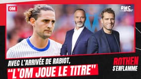 OM : Avec l'arrivée de Rabiot, "l'OM joue le titre" selon Rothen et Di Meco