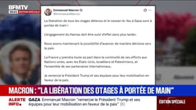 Sur X, Emmanuel Macron indique "que la libération de tous les otages détenus et le cessez-le-feu à Gaza sont à portée de main !"