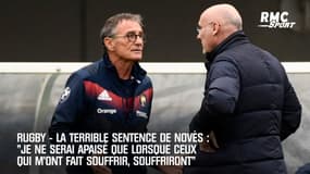 Rugby : "Je serai apaisé quand ceux qui m'ont fait souffrir, souffriront", la terrible sentence de Novès 