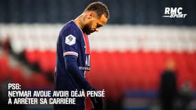 PSG : Neymar avoue avoir déjà pensé à arrêter sa carrière