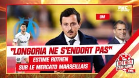 OM : "Longoria ne s'endort pas, il anticipe" estime Rothen sur le mercato marseillais