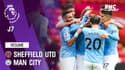 Résumé : Sheffield 0-1 Man City - Premier League