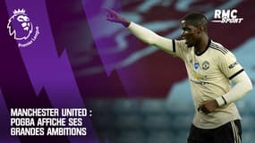 Manchester United : Pogba affiche ses grandes ambitions 