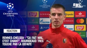 Rennes-Chelsea : "Ca fait mal, c'est chiant", Bourigeaud très touché par la défaite