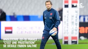 Angleterre 22-19 France : "C'est une frustration" se désole Galthié 
