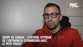 Coupe de France : L’histoire atypique de l’entraîneur d’Hombourg-Haut, le petit poucet