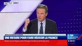 Nicolas Dupont-Aignan : 1 mesure pour faire réussir la France