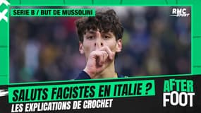 Football : But de l'arrière-petit-fils de Mussolini et potentiels saluts fascistes des supporters, les explications de Crochet