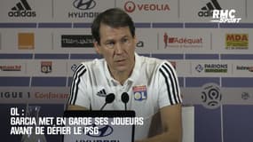 OL : Garcia met en garde ses joueurs avant de défier le PSG