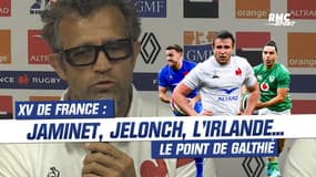 XV de France : Jaminet, Jelonch, l'Irlande... Le point complet de Galthié