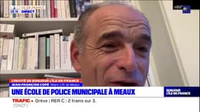 Jean-François Copé, maire de Meaux, revient sur la création d'une école de police municipale dans sa commune