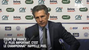 Coupe de France : "Le plus important, c'est le championnat" rappelle Puel