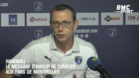 Handball : Le message d'amour de Canayer aux fans de Montpellier