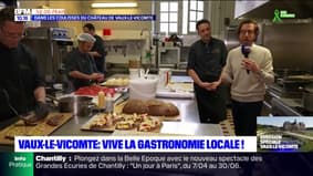 Dans les cuisines du château de Vaux-le-Vicomte, où la gastronomie locale règne