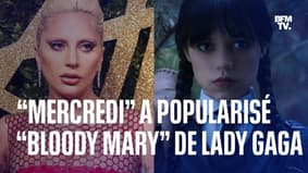 Comment la série Netflix "Mercredi" a relancé "Bloody Mary" de Lady Gaga, onze ans après sa sortie