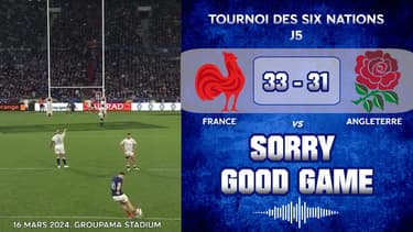 France 33-31 Angleterre: Sorry good game, le replay RMC de la victoire suffocante des Bleus