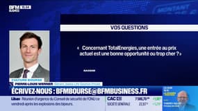 Culture Bourse : Question concernant TotalEnergies. Une entrée au prix actuel est une bonne opportunité ou trop cher ? par Pierre-Louis Werner - 19/09