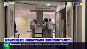 Les urgences de Manosque fermées la nuit entre le 13 et le 25 juillet