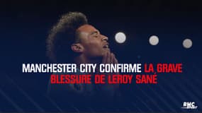 Manchester City confirme la grave blessure de Sané 