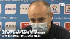 Montpellier : "Certains joueurs voulaient rester" plutôt que rejoindre le XV de France révèle Saint-André