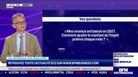 Les questions : Comment ajuster le montant de l'impôt prélevé chaque mois ? - 13/09