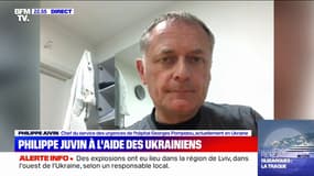 Philippe Juvin explique pourquoi il s'est rendu en Ukraine pour prêter main forte à l'armée et aux civils