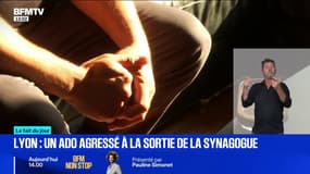 "L'individu a sauté sur Samuel, l'insultant de sale youpin, sale race": le père de Samuel, adolescent de 14 ans agressé à la sortie d'une synagogue à Lyon, témoigne