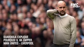 Guardiola explique pourquoi il va zapper Man United – Liverpool
