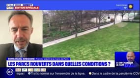 "Dès demain matin, parce que nous somme prêts, les parcs pourront ouvrir" , assure Emmanuel Grégoire, premier adjoint à la mairie de Paris