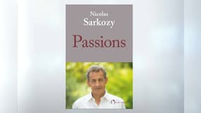 Nicolas Sarkozy publie un livre évoquant son parcours politique, "Passions" 