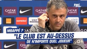 Mbappé ? "Le club est au-dessus de n'importe quel joueur" réagit Luis Enrique